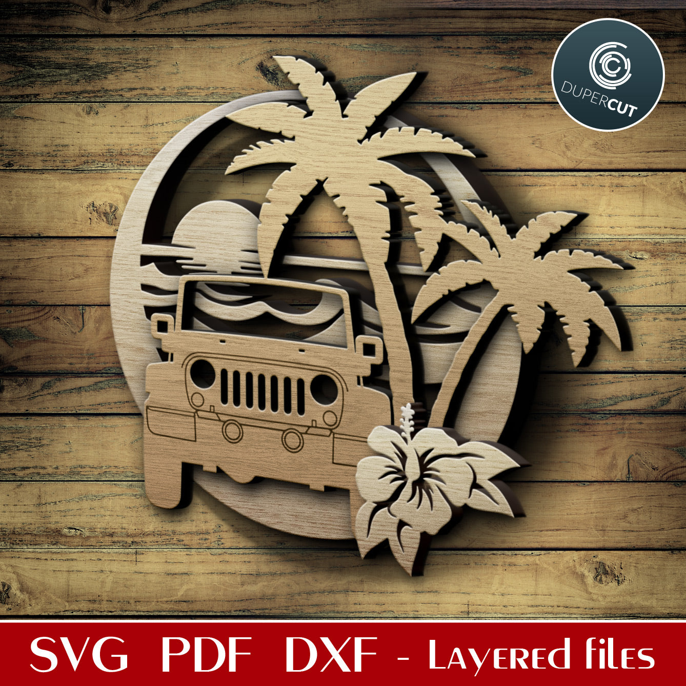 Tropical Jeep scene with hibiscus - layered cutting files - SVG PDF DXF vector template for Glowforge, laser cutters, Cricut, Silhouette Cameo