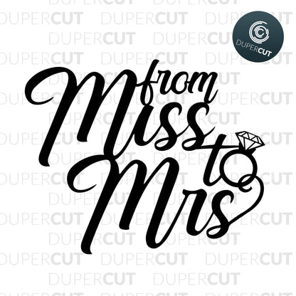 From Miss to Mrs - SVG / PDF / DXF