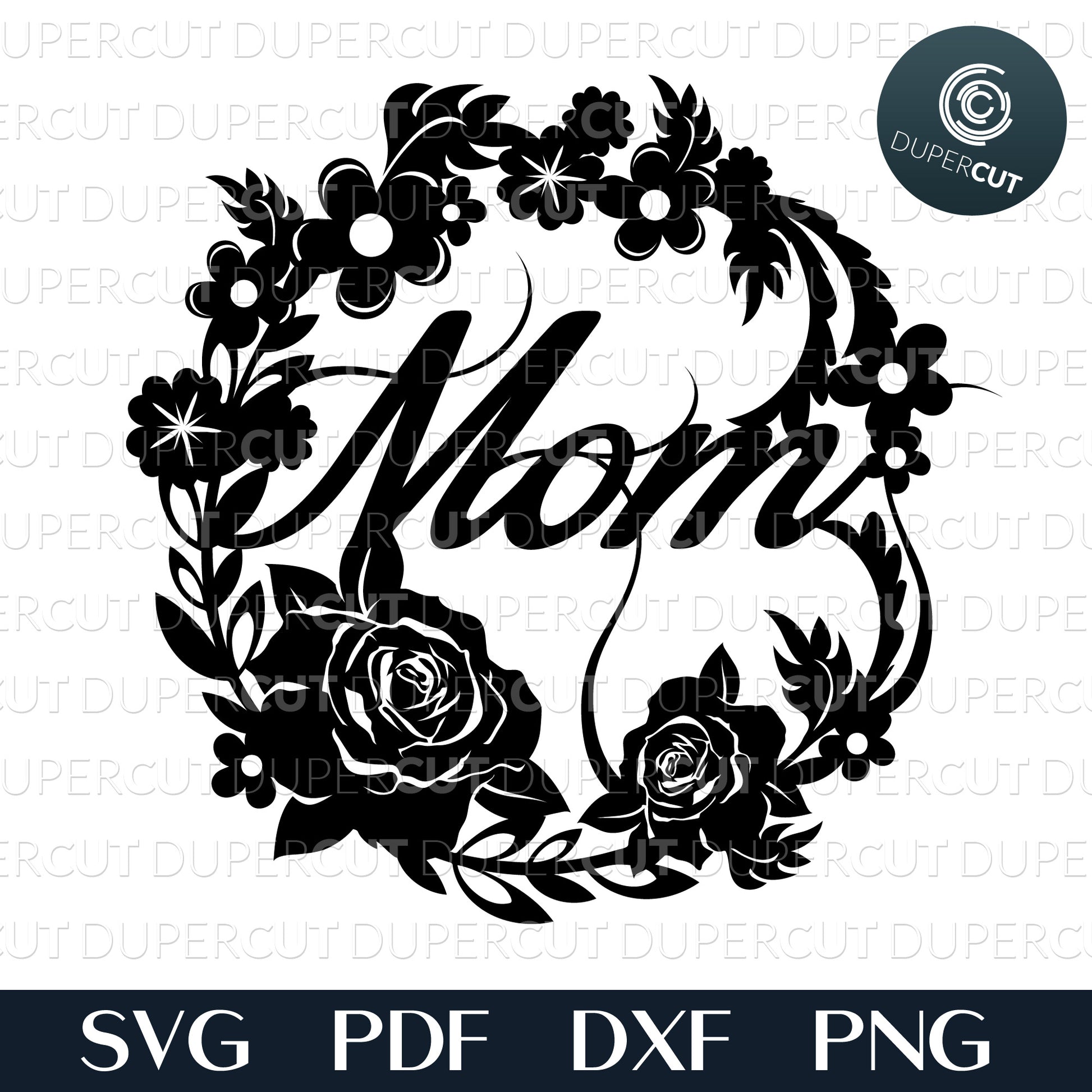 Mom floral wreath, DIY Mother's Day gift. SVG JPEG DXF files. Template for paper cutting, laser, print on demand. For use with Cricut, Glowforge, Silhouette Cameo, CNC machines. Personal or commercial license.