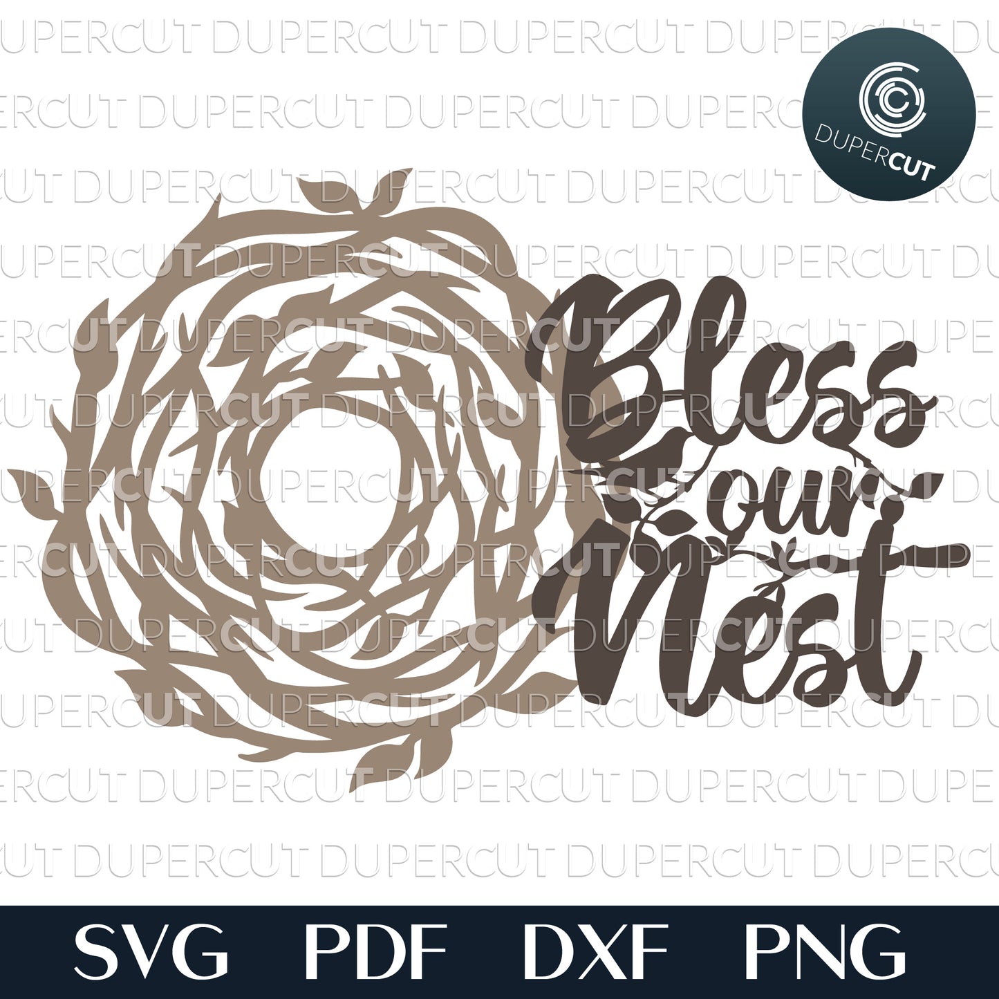 Bless our nest - layered template scroll saw pattern. SVG PDF DXF files for laser cutting, engraving, Cricut, Silhouette Cameo, Glowforge, CNC Plasma machines by DuperCut