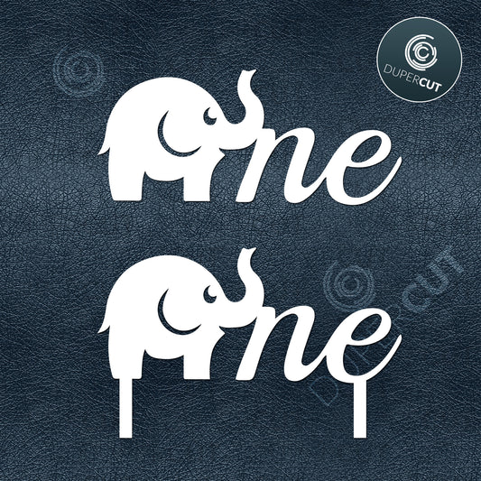ONE - SVG, DXF, PNG files for DIY Cake topper with baby elephant for first birthday. Printable, for Cricut, Silhouette Cameo, Glowforge, CNC machines.