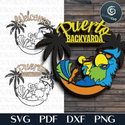 Puerto Backyarda welcome sign - funny parrot in hammock with a drink - SVG DXF vector layered laser cutting files for Glowforge, Cricut, Silhouette, CNC plasma machines by www.DuperCut.com