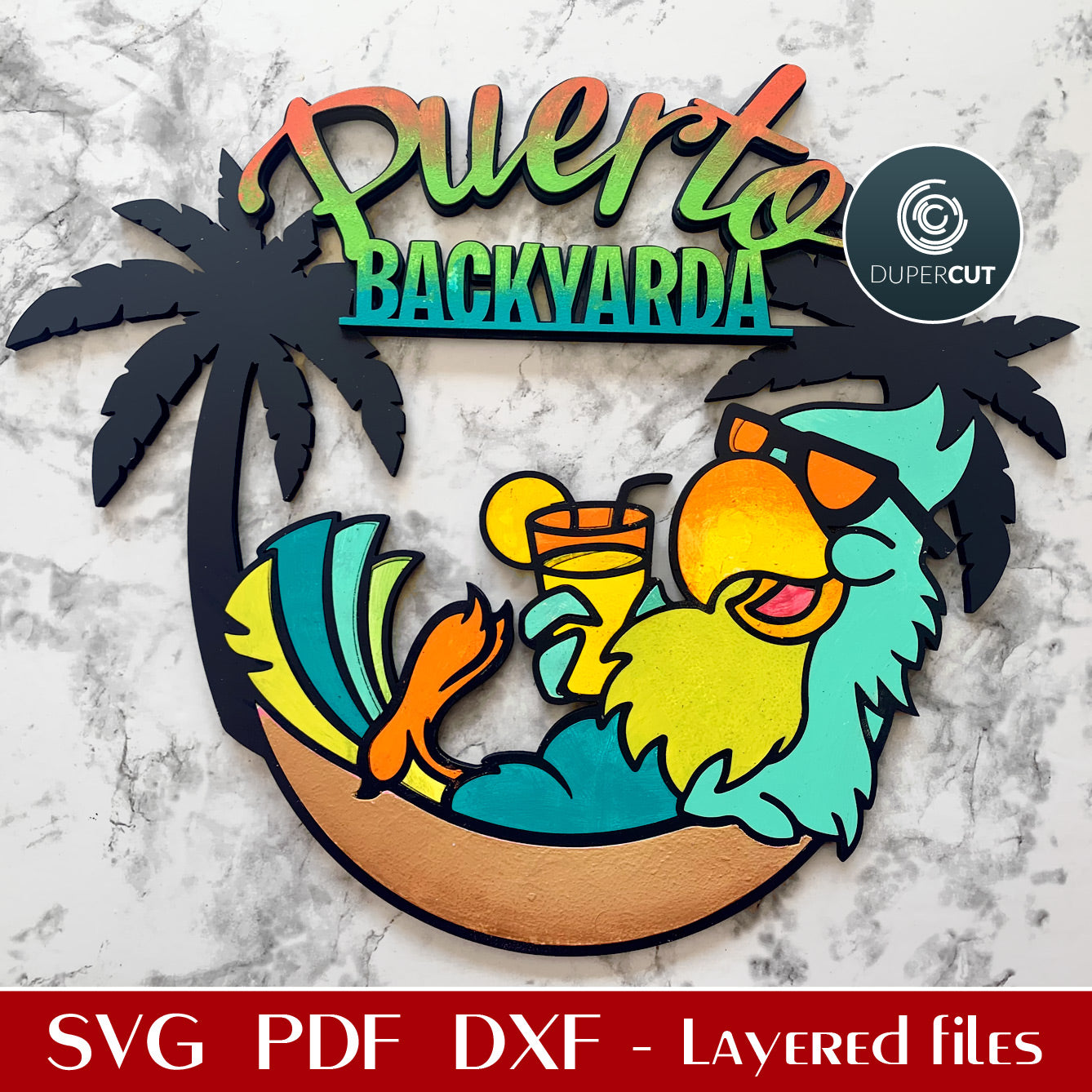Funny beach welcome sign PUERTO BACKYARDA - parrot in hammock with a drink - SVG DXF vector layered laser cutting files for Glowforge, Cricut, Silhouette, CNC plasma machines by www.DuperCut.com