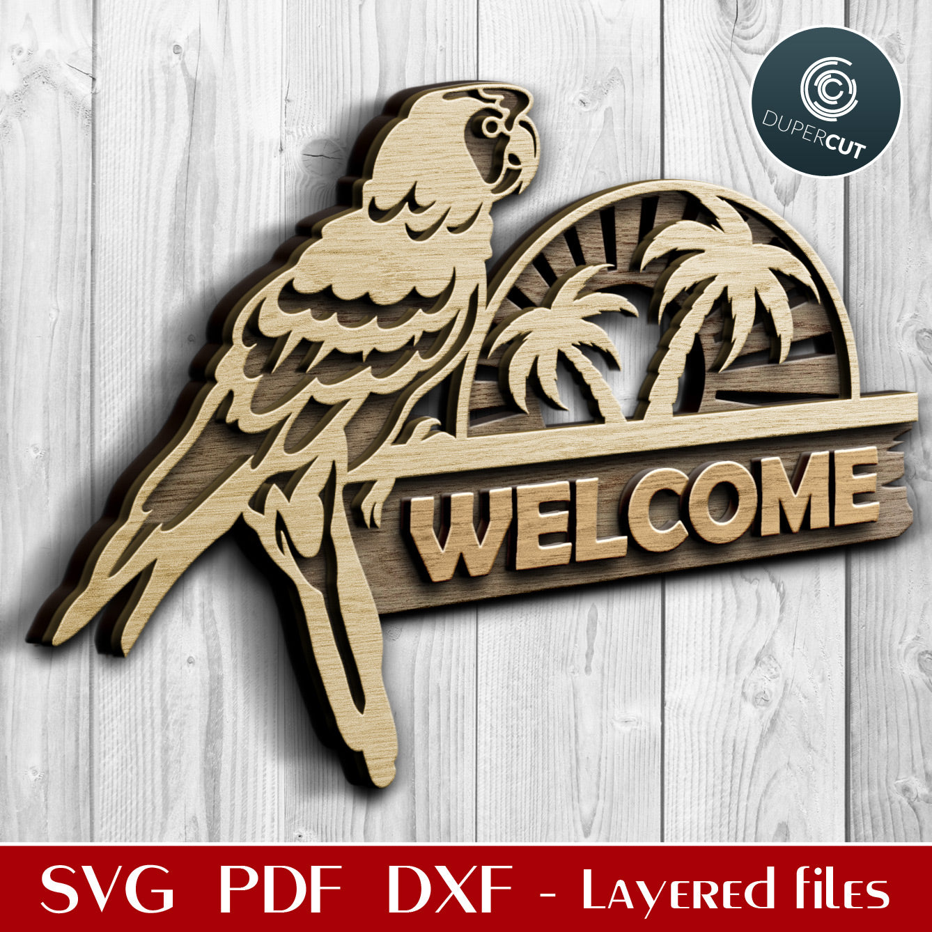 Beach parrot Welcome sign - SVG PDF DXF layered cutting files for Glowforge, Cricut, Silhouette Cameo, laser machines