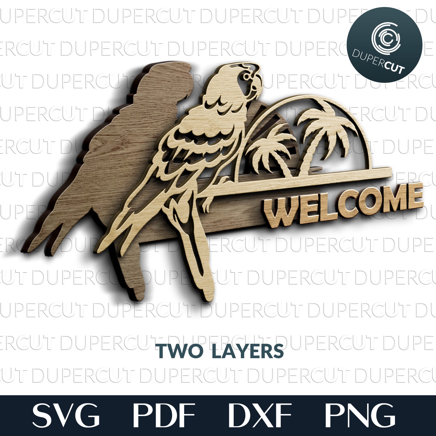 Dual-layer Welcome sign tropical bird - SVG PDF DXF layered cutting files for Glowforge, Cricut, Silhouette Cameo, laser machines