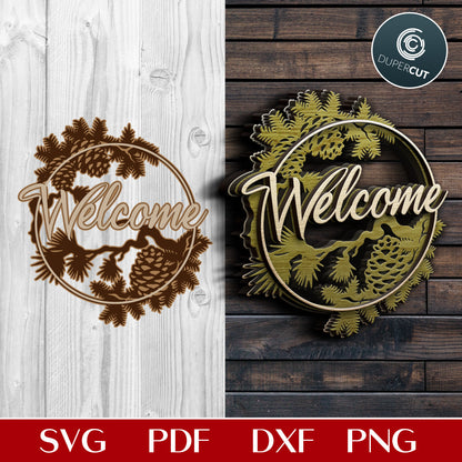 Cottage decoration Welcome sign with pine condes - layered laser cutting files SVG PDF DXF vector template for Glowforge, Cricut, Silhouette Cameo, CNC plasma machines