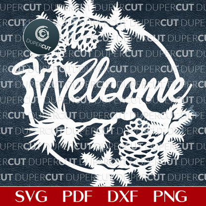 Pinecones welcome sign - cutting files SVG PDF DXF vector template for Glowforge, Cricut, Silhouette Cameo, CNC plasma machines