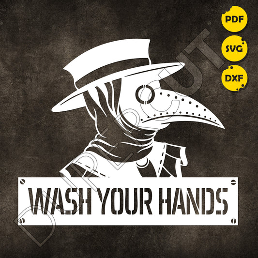 Wash your hands sign - plague doctor. Paper cutting template SVG PNG DXF files. For DIY projects Cricut, Glowforge, Silhouette Cameo, CNC Machines.