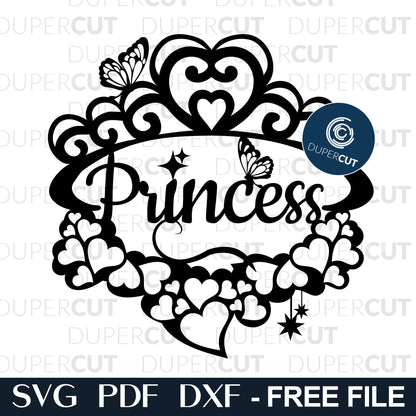 FREE FILE Princess sign - hearts and butterflies sign for girls room - SVG PDF DXF cutting file for laser machines, Glowforge, Cricut, Silhouette Cameo by DuperCut