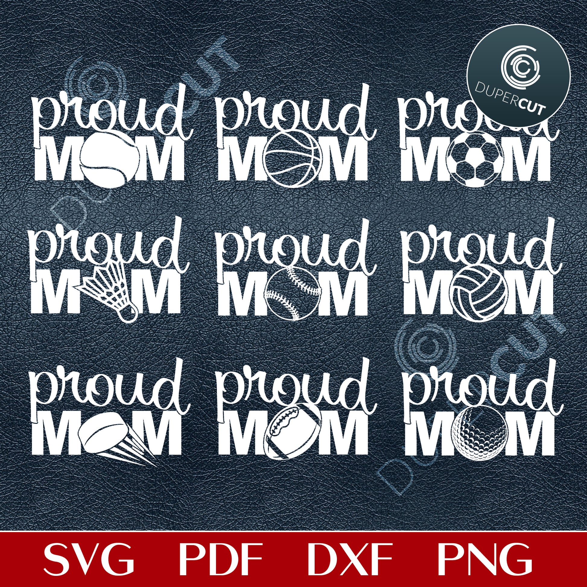 Proud mom bundle , vinyl paper cutting - SVG PDF DXF files for laser cutting machines, cricut, silhouette cameo, glowforge