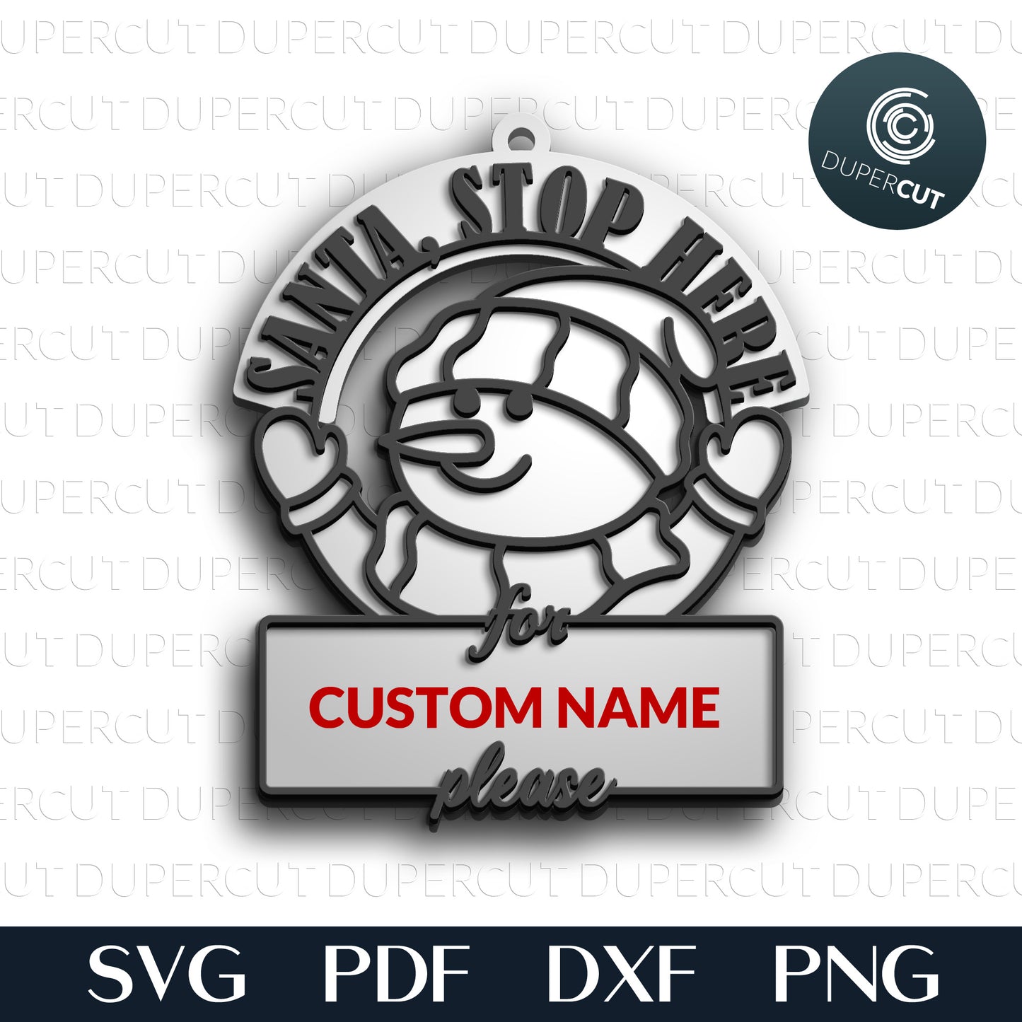 Santa, stop here, personalized Christmas door hanger,  SVG DXF vector layered cutting files for Glowforge, Cricut, Silhouette, CNC laser machines by DuperCut