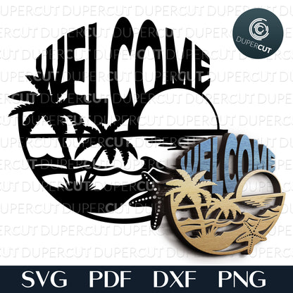 Beach welcome sign layered files. SVG PDF DXF cutting template for laser cutting, engraving, Glowforge, Cricut, Silhouette, CNC plasma