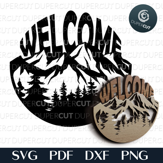 Mountains welcome sign layered files. SVG PDF DXF cutting template for laser cutting, engraving, Glowforge, Cricut, Silhouette, CNC plasma