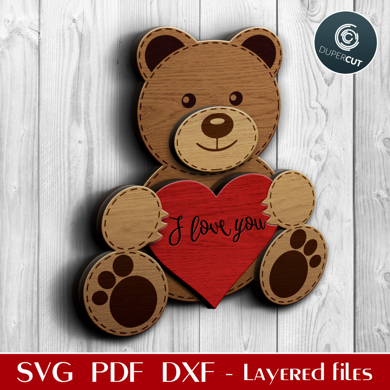 Personalized Teddy bear with heart - layered Valentine's Day template - SVG PDF laser cutting files for Glowforge, Cricut, Silhouette, CNC Plasma machines by DuperCut