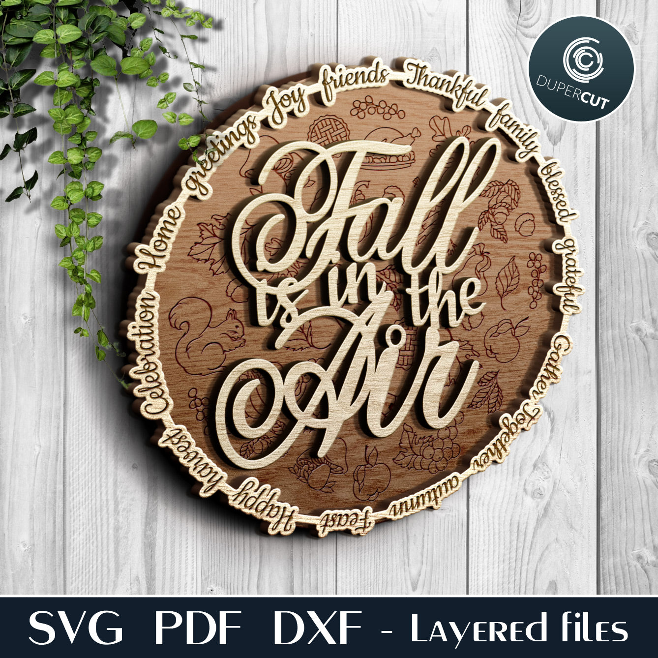 Fall celebration phrases layered round with engraved doodles - SVG PDF DXF files for Glowforge, Cricut, Silhouette cameo, CNC plasma machines