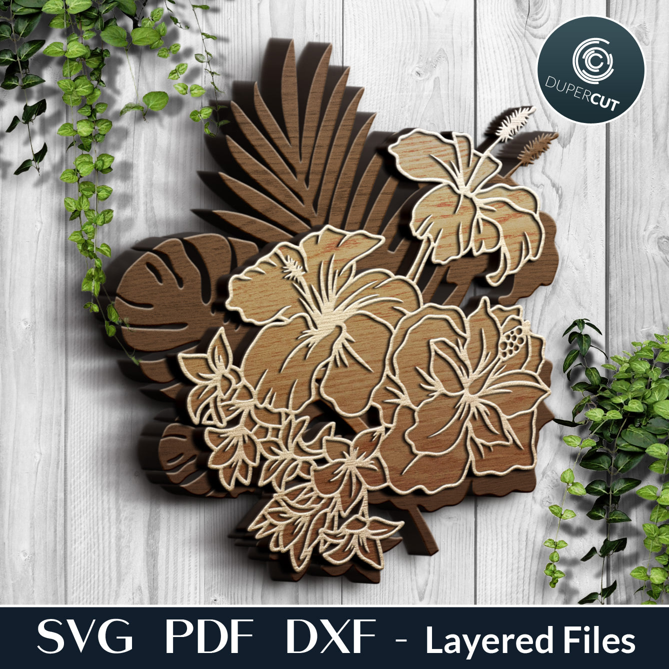 Tropical arrangement - layered cut files by DuperCut - SVG PDF DXF vector template for Glowforge, laser cutting machines, engraving, Cricut, Silhouette cameo