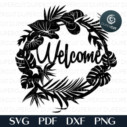 Tropical palm leaves welcome sign. SVG PNG DXF cutting files for Cricut, Glowforge, Silhouette cameo, laser engraving