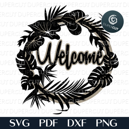 Layered laser files - Tropical leaves welcome sign, cottage dcoration.. SVG PNG DXF cutting files for Cricut, Glowforge, Silhouette cameo, laser engraving