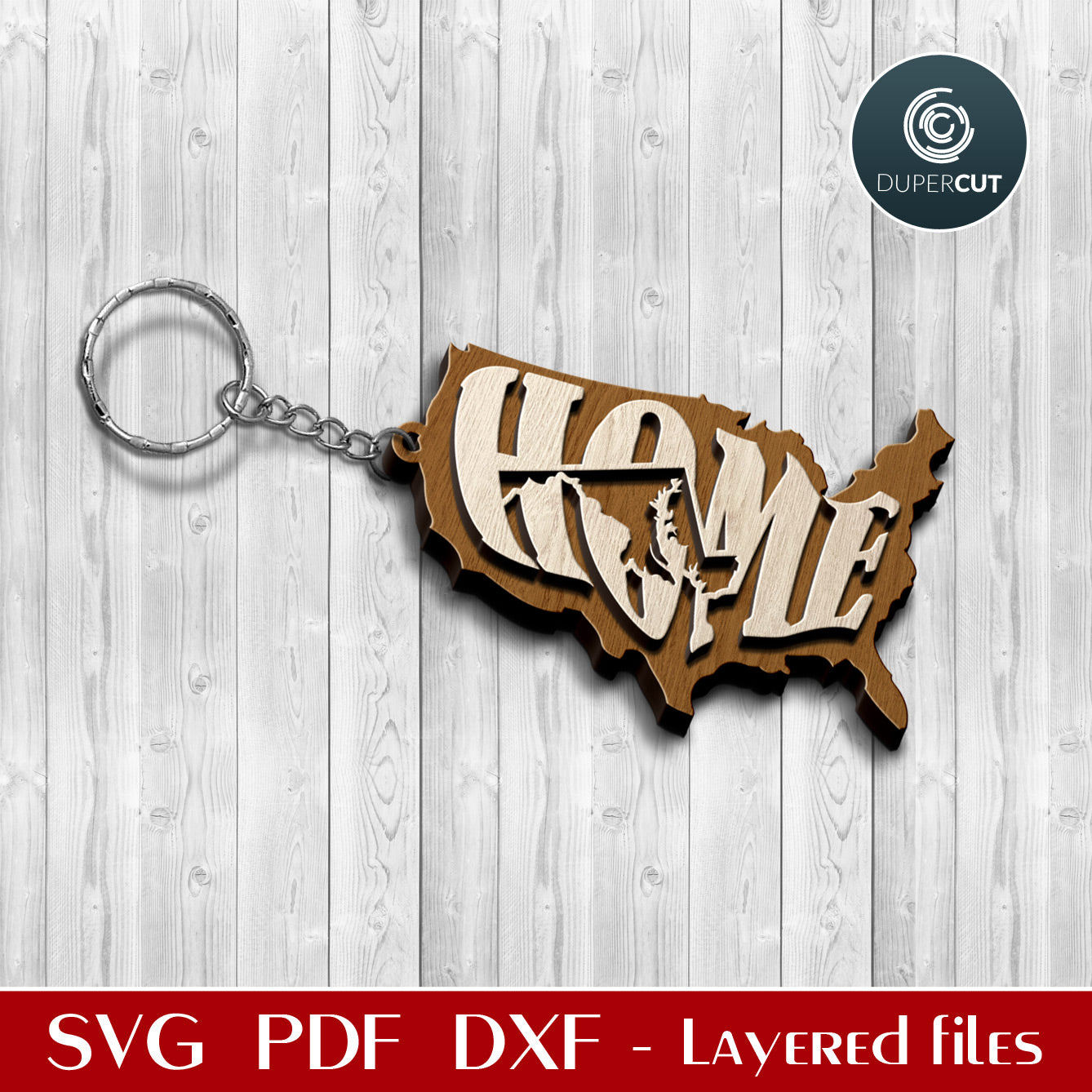 Map of the United States DIY keychains HOME design SVG layered cutting files for Glowfroge, Cricut, Silhouette, CNC plasma machines by DuperCut.com