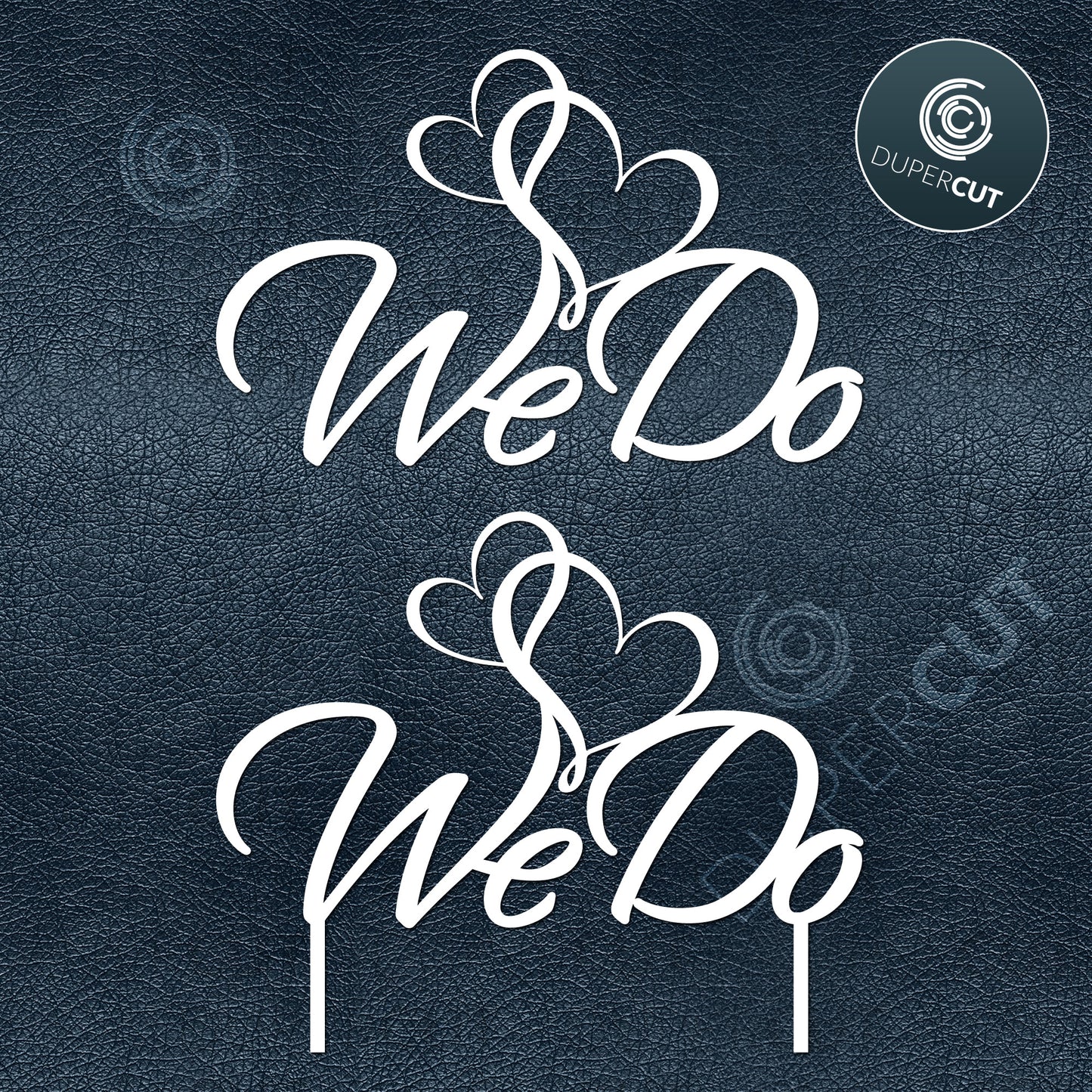 WE DO - DIY wedding cake topper template - SVG PDF DXF cutting files for laser and digital machines, Glowforge, Cricut, Silhouette cameo, CNC plasma