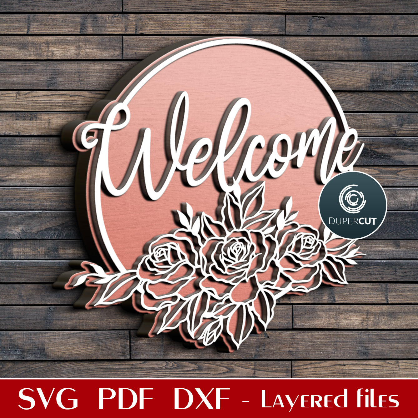 Roses bouquet welcome sign - add custom name - SVG DXF vector files pattern for Glowforge, Cricut, Silhouette, CNC plasma machines by DuperCut.com