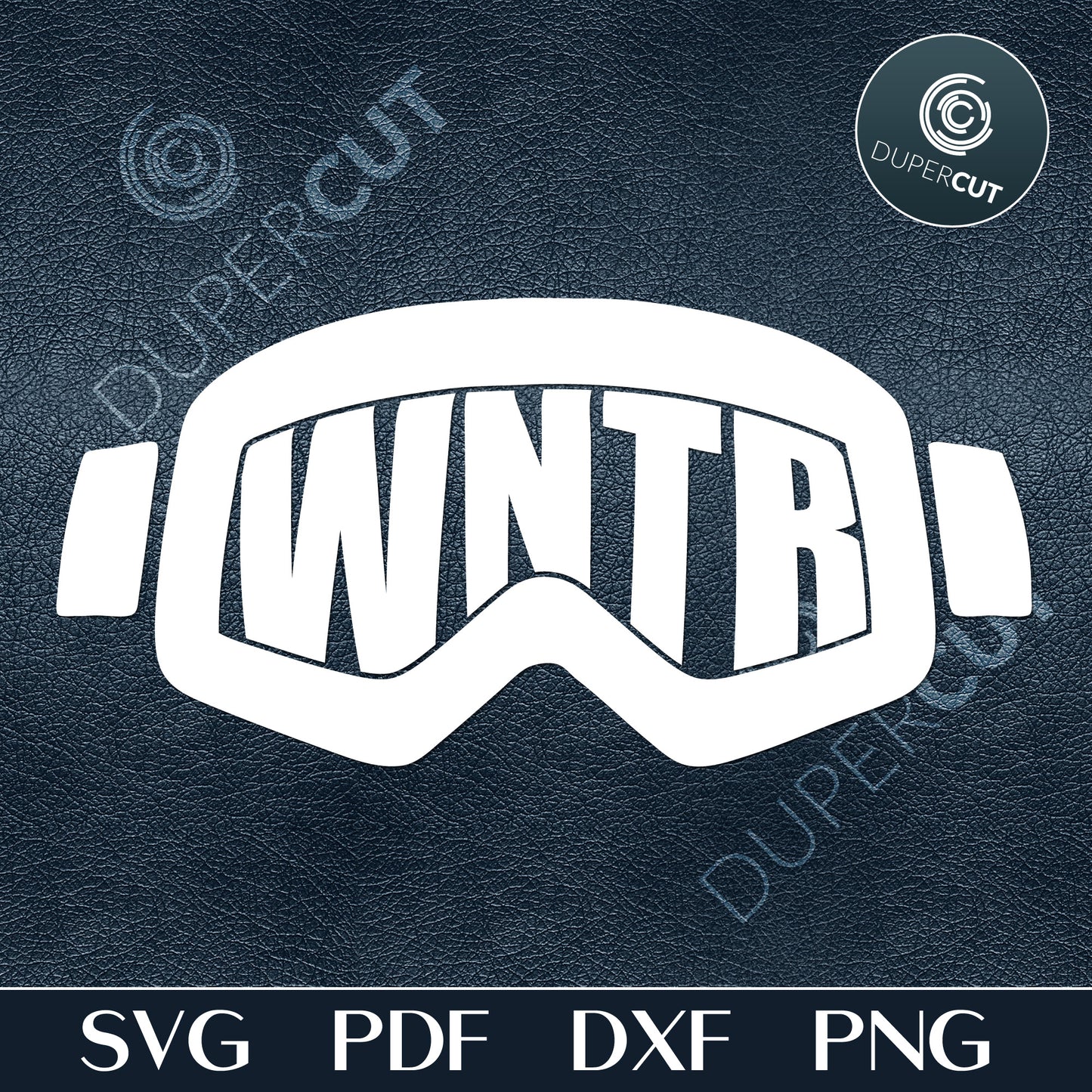 WNTR extreme sports goggles, skiing, snowmobiling, snowboarding phrases. Paper cutting template SVG PNG DXF files. For DIY projects Cricut, Glowforge, Silhouette Cameo, CNC Machines.