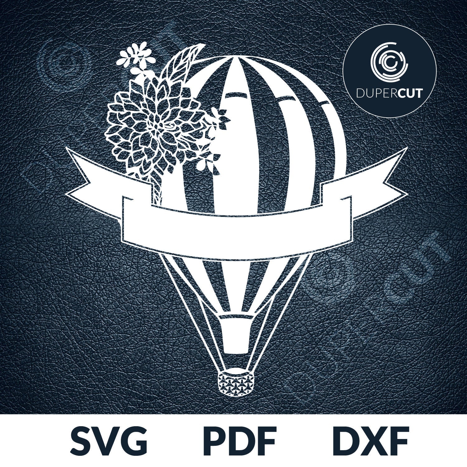 Paper cutting template - Hot Air Balloons with flowers, add your own text - SVG PNG DXF files for cutting machines: Cricut, Silhouette Cameo, Glowforge, CNC