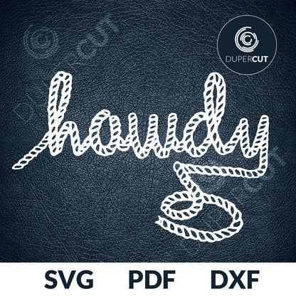 Paper cutting template - Howdy cowboy rope text