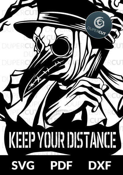 Plague doctor, keep your distance sign  - SVG DXF JPEG files for CNC machines, laser cutting, Cricut, Silhouette Cameo, Glowforge engraving